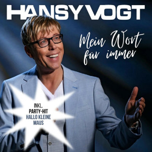 Hansy Vogt - Mein Wort für immer (2024)
